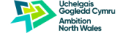 Ambition North Wales / Uchelgais Gogledd Cymru